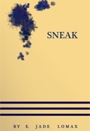 Sneak (E. Jade Lomax)
