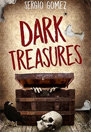 Dark Treasures (Sergio Gomez)