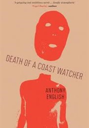 Death of a Coast Watcher (Anthony English)