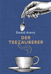 Der Teezauberer (Ewald Arenz)