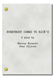 Everybody Comes to Rick's (Murray Burnett and Joan Allison)