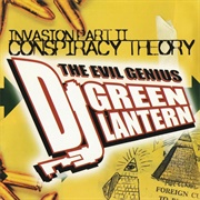 DJ Green Lantern - Invasion Part 2: Conspiracy Theory