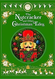 The Nutcracker and Other Christmas Tales (Various Authors)