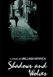 Shadows and Wolves (William Herrick)