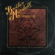 All the Gold in California - Brother Marshall & the Choir of Fire
