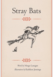 Stray Bats (Margo Lanagan Kathleen Jennings)