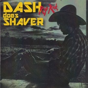 Dash Rip Rock - Dash Does Shaver