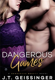 Dangerous Games (J.T. Geissinger)