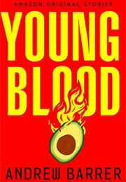 Young Blood (Andrew Barrer)