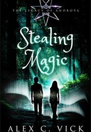 Stealing Magic (Alex C. Vick)
