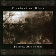 Clandestine Blaze  - Falling Monuments