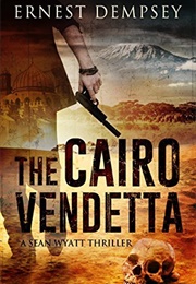 The Cairo Vendetta (Ernest Dempsey)