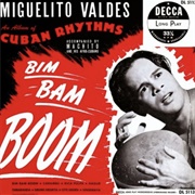 Miguelito Valdés With Machito & His Afro-Cubans- Bim Bam Boom