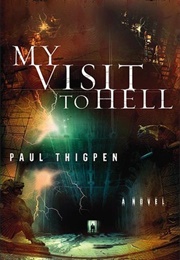 My Visit to Hell (Paul Thigpen)