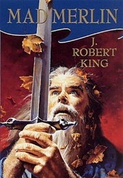 Mad Merlin (J. Robert King)