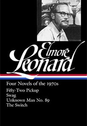 Elmore Leonard: Four Novels of the 1970s (Elmore Leonard)