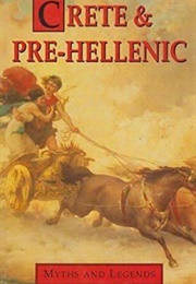 Crete & Pre-Hellenic Myths and Legends (Donald a Mackenzie)