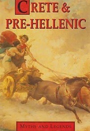 Crete &amp; Pre-Hellenic Myths and Legends (Donald a Mackenzie)