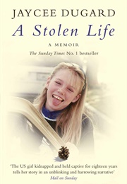 A Stolen Life (Jaycee Dugard)