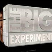 The Big Experiment