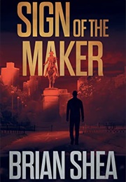 Sign of the Maker (Brian Shea)