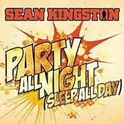 Party All Night (Sleep All Day)