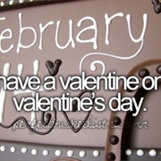 Have a Valentine on Valentine's Day