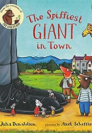 The Spiffiest Giant in Town (Julia Donaldson)