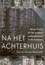 Na Het Achterhuis (Bas Van Benda-Beckmann)
