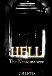HELL: The Necromancer (Tom Lewis)
