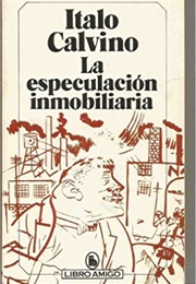 La Especulación Inmobiliaria (Italo Calvino)