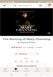 The Burning of Mary Channing (Haines Gritton)