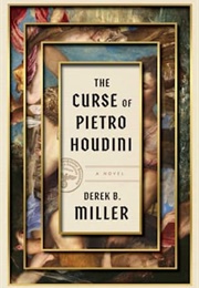 The Curse of Pietro Houdini (Derek B Miller)