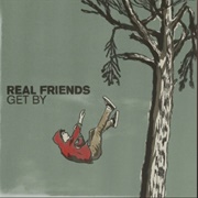 Get by - Real Friends