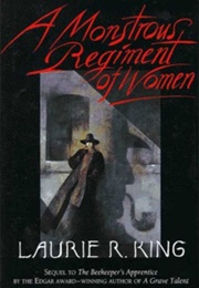 A Monstrous Regiment of Women (Laurie R King)