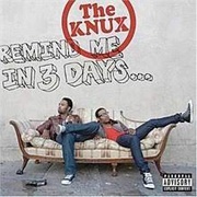 The Knux - Remind Me in 3 Days