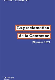 La Proclamation De La Commune (Henri Lefèbvre)