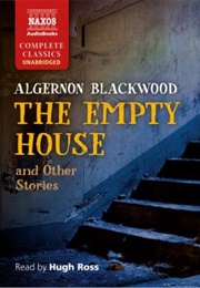 The Empty House and Other Ghost Stories (Algernon Blackwood)