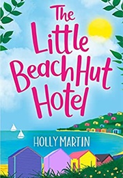 The Little Beach Hut Hotel (Holly Martin)
