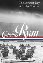 Cornelius Ryan: The Longest Day, a Bridge Too Far (Cornelius Ryan)