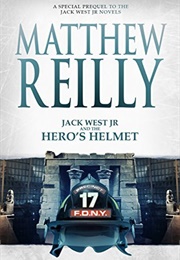 Jack West Jr and the Hero's Helmet (Matthew Reilly)
