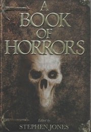 A Book of Horrors (2011 - Stephen Jones - Editor)