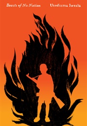 Beasts of No Nation (Uzodinma Iweala)