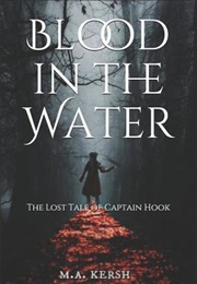 Blood in the Water (M.A. Kersh)