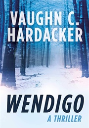 Wendigo (Vaughn Hardacker)