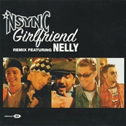 Girlfriend - 'N Sync Featuring Nelly