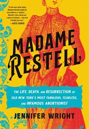 Madame Restell (Jennifer Wright)
