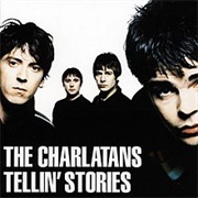 The Charlatans - Tellin&#39; Stories (1997)