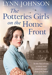 The Potteries Girls on the Home Front (Lynn Johnson)