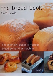 The Bread Book (Sara Lewis)